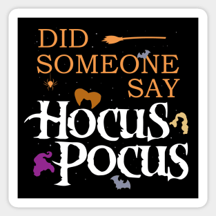 Someone Say Hocus Pocus Sticker